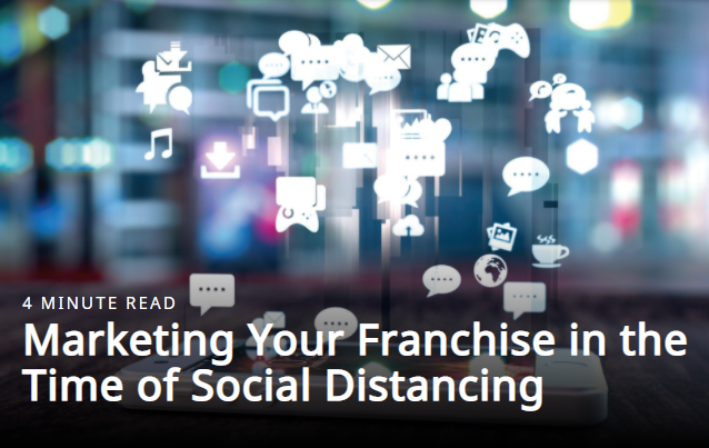Marketing Your Franchise in the Time of Social Distancing