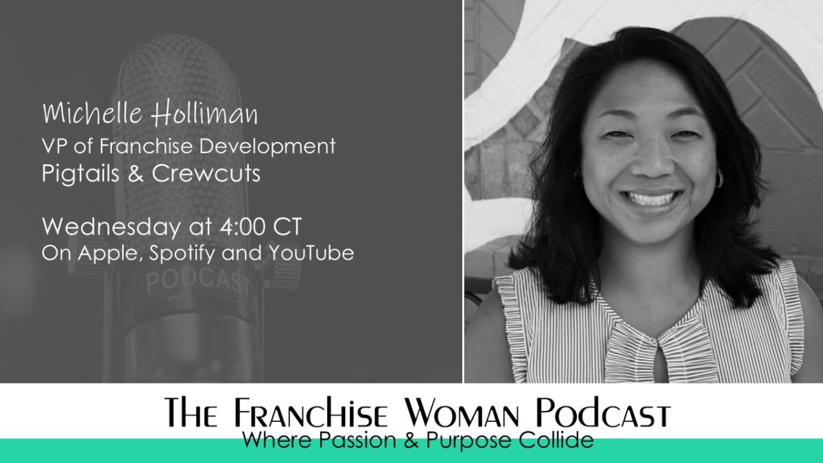 Kindness Is a Strategy: How Michelle Holliman Builds Franchise Success from the Heart