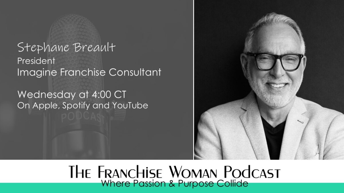 Leadership Over Management: How Stephane Breault Helps Franchisors Break Through Their Growth Ceiling