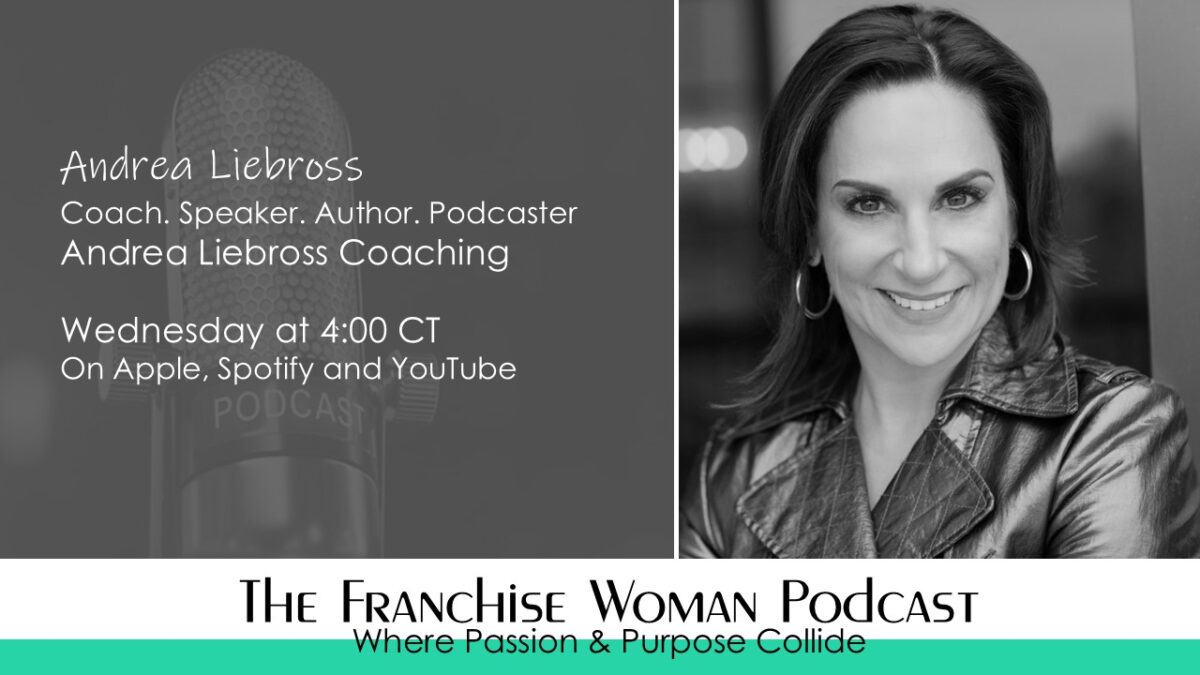 From the Messy Middle to Massive Action: Andrea Liebross on Building the Future You